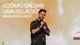 ¿Cómo Salvar Una Relación  Itiel Arroyo  EnCasaParaTodos [upl. by Euqirdor]