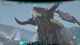 Ark Survival Evolved quotHow To Tame Ice Titanquot Official PVE [upl. by Eilatan]