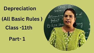 Depreciation  All Basic Rules  Class 11th  Part1  Must Watch [upl. by Aissat]