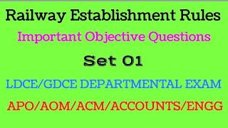 Railway Establishment Rule Objective Question Set 01 for ldcegdce departmental examAOMACMAPOAFA [upl. by Emmi262]