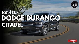 2024 Dodge Durango Citadel Review The Ultimate Blend of Luxury and Power [upl. by Imoen]