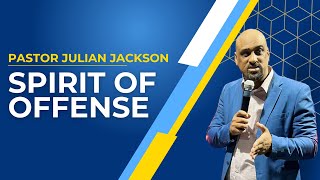 Spirit of Offense  Pastor Julian  JCJ [upl. by Sparky]