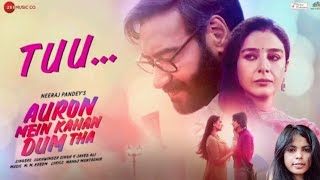 Tuu Song Out Now Auron Mein Kahan Dam Tha  Ajay Devgan  Tabu  Jimmy Shergill [upl. by Odele]