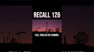 Recall 126  Final Trailer Short 2 trailer filmmaking movie [upl. by Giacinta]