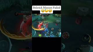 Belerick mission failed 😢😱 mobilelegends belerick shorts [upl. by Aneehsor]