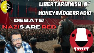 LIVE DEBATE PANEL  Were NAZIs Socialists LibertarianismMens issues w HoneyBadgerRadio [upl. by Ynattyrb918]