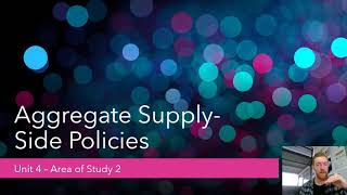 Unit 4 Economics AOS2 Aggregate Supply Side Policies Lesson 2 [upl. by Demitria]