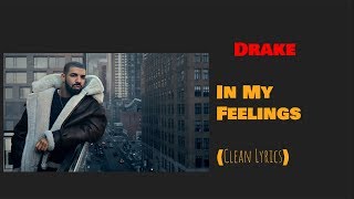 In My Feelings By Drake Clean Lyrics [upl. by Arriet]