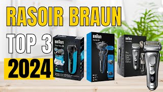 TOP 3  Meilleur Rasoir Braun 2024 [upl. by Felice412]