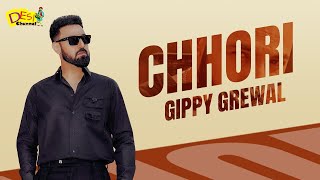 CHHORI Song Released  Gippy Grewal  JP 47  Mad Mix  Latest Punjabi Song 2024  Desi Channel [upl. by Akerehs]