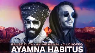 Pause x Amin Kamal feat DJ ONOFFO  AYAMNA HABITUS Afro House Remix [upl. by Naimad303]