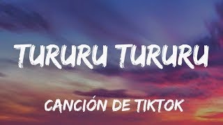 Tururu Tururu Tururu Cancion esta es la que buscas Las canciones mas escuchadas [upl. by Lamrej]