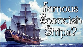 Famous Scottish Ships [upl. by Nej68]