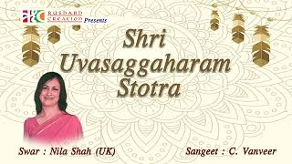 Shri Uvasaggaharam Stotra by Nila Shah UK RC 315 [upl. by Neukam]