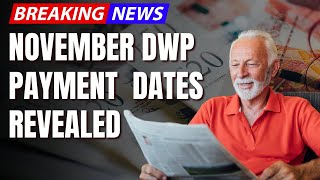 DWP’s November Payments Schedule When Will You Get Your Benefits [upl. by Xxam]