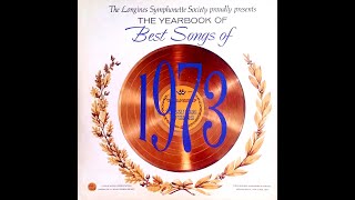 1973  The Longines Symphonette  The Preview Club Yearbook Of The Best Songs Of 1973 [upl. by Hime]