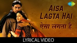 Aisa Lagta Hai with lyrics  ऐसा लगता है गाने के बोल  Refugee  Abhishek BachchanKareena Kapoor [upl. by Ferretti651]