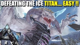 DEFEATING THE ICE TITANEASY   ARKEXTINCTION EP36 [upl. by Vetter]