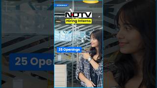 NDTV Internship Openings  Hiring 25 Interns for Delhi Location [upl. by Revlys]