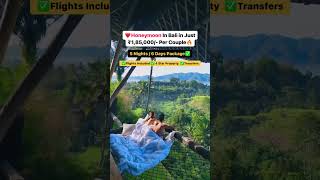 BALI Honeymoon package Deal  BOOK NOW travel ytshorts [upl. by Edyaj]