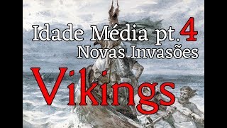 4 Os Vikings Idade Média 4  Novas Invasões [upl. by Entsirhc]