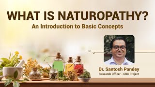 What is Naturopathy  Dr Santosh Pandey  Kaivalyadhama Yoga Institute kdham100 naturopathy [upl. by Lenssen182]