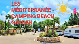 Les Méditerranées  Camping Beach Garden South France Luxus 5 Sterne Camping in Südfrankreich [upl. by Shakti]