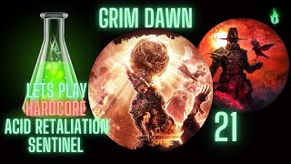 Grim Dawn  Acid Retaliation Sentinel  Episode 21 [upl. by Gussie]