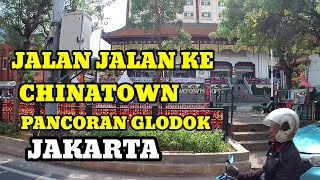 JALAN JALAN KE CHINATOWN PANCORAN GLODOK JAKARTA [upl. by Uriisa]