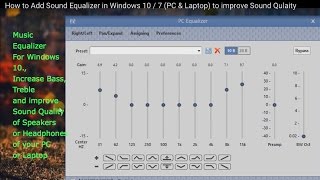 How to Add Sound Equalizer in Windows 10  7 PC amp Laptop to Improve Sound Quality [upl. by Amoreta]