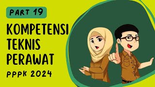 PART 19  SOAL P3K PERAWAT 2024 LENGKAP DENGAN PEMBAHASAN SESUAI FR TERBARU [upl. by Iuqcaj863]