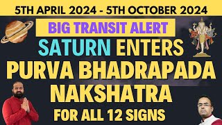 5th April 2024 Saturn Transits into Purva Bhadrapada Nakshatra Good results for All 12 Zodiac Signs [upl. by Aligna260]