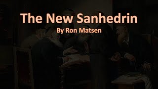 The New Sanhedrin The Catalyst for Global Unity  Ron Matsen [upl. by Aititel]