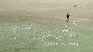 Starfeather Live in Aceh  Faizal Tahir [upl. by Karissa800]