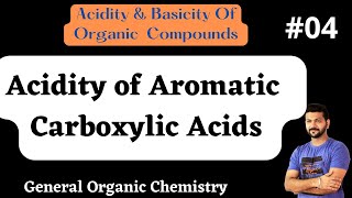 Acidity amp Basicity Of Organic Compounds  Organic Acids  Aromatic Carboxylic Acids [upl. by Asilad299]