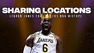 LeBron James Mix  quotSharing Locationsquot feat Meek Mill Lil Durk Lil Baby [upl. by Obrien]