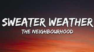 The Neighbourhood  Sweater Weather Lyrics [upl. by Imhsar326]