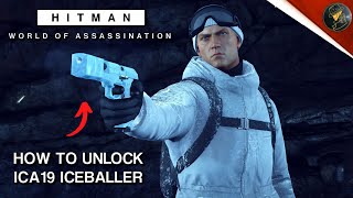 HITMAN 3  How To Unlock The ICA19 Iceballer  Ice To Meet You  Bonus Silent Assassin Walkthrough [upl. by Andrade]