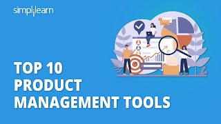 Top 10 Product Management Tools  Product Management Tools And Techniques Explained  Simplilearn [upl. by Nosbig]