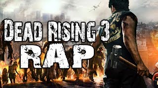 Dead Rising 3 RockRap by JT Machinima quotDeadRagingquot [upl. by Joell408]