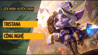 Tristana Công Nghệ  Hextech Tristana Skin [upl. by Sitruk]