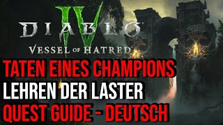 Diablo 4  Taten eines Champions  Lehren der Laster  Quest Guide Deutsch  D4 Vessels of Hatred [upl. by Iamhaj]