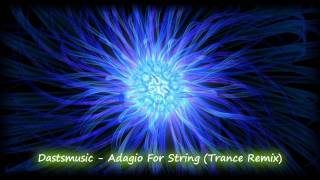 Dastsmusic  Adagio For String Trance Remix  Trance [upl. by Mirna246]