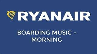 Ryanair Boarding Music  Morning [upl. by Sarson389]