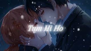 Tum hi ho – Aashiqui 2  Arijit Singh  Slowed amp Reverb [upl. by Abijah]