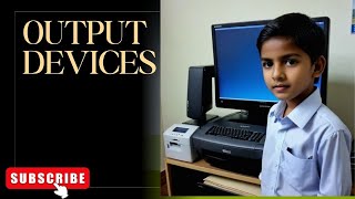 Lets learn about Output Devices with Rashmi Teacher  Computer Devices  ICT  IT [upl. by Silva]