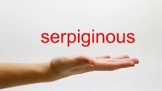 How to Pronounce serpiginous  American English [upl. by Aicnelav]