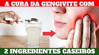 Remédio Para Gengivite Caseiro Fácil de Fazer Que ELIMINA a INFLAMAÇÃO  Como Curar Gengivite 2019 [upl. by Yenolem]