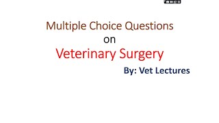 Multiple Choice Questions MCQ on Veterinary Surgery Part 1icar veterinarypsc education [upl. by Gildea]