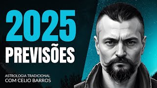 PREVISÕES 2025  Astrologia Tradicional com Celio Barros [upl. by Rothmuller994]